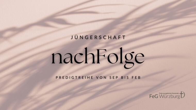 Neue Predigtreihe: nachFolge