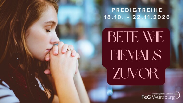 Bete wie niemals zuvor